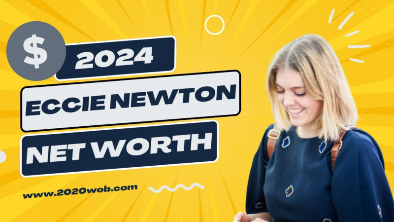 Net Worth of Eccie Newton